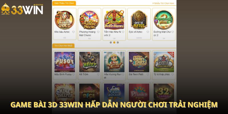 Game bài 3D 33Win hấp dẫn người chơi trải nghiệm