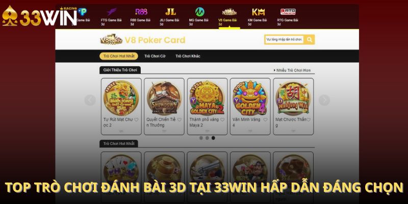 Top trò chơi đánh bài 3D tại 33Win hấp dẫn đáng chọn